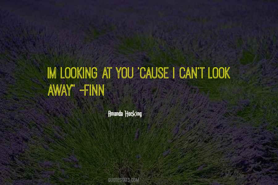 Can't Look Away Quotes #1205032