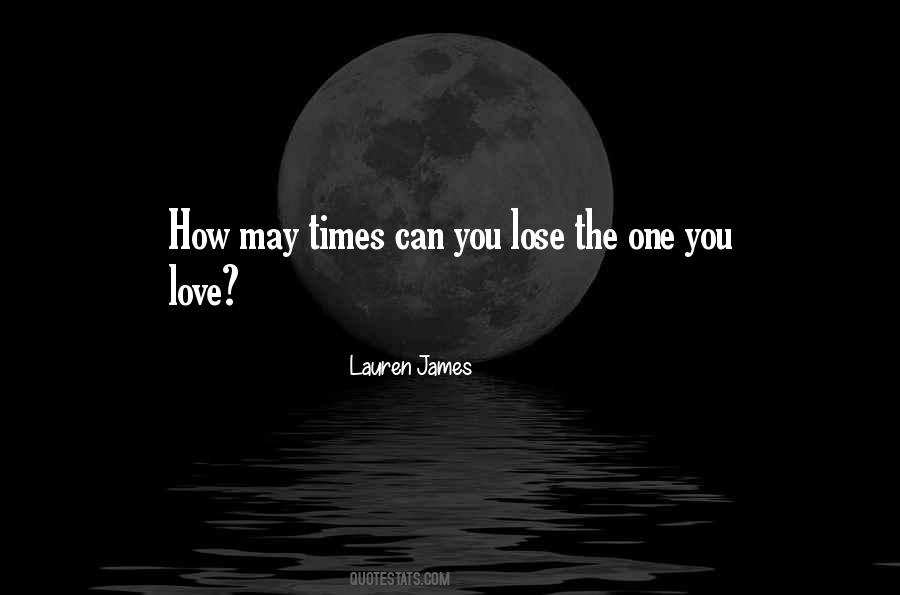 Can't Lose You Love Quotes #1094456