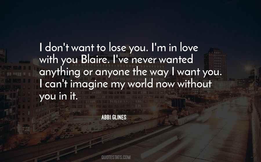 Can't Lose You Love Quotes #147574