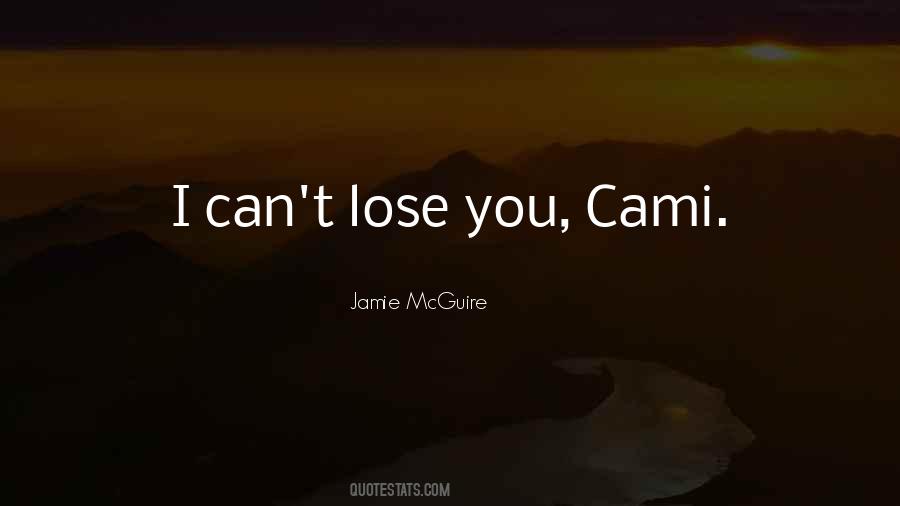 Can't Lose You Quotes #1129155