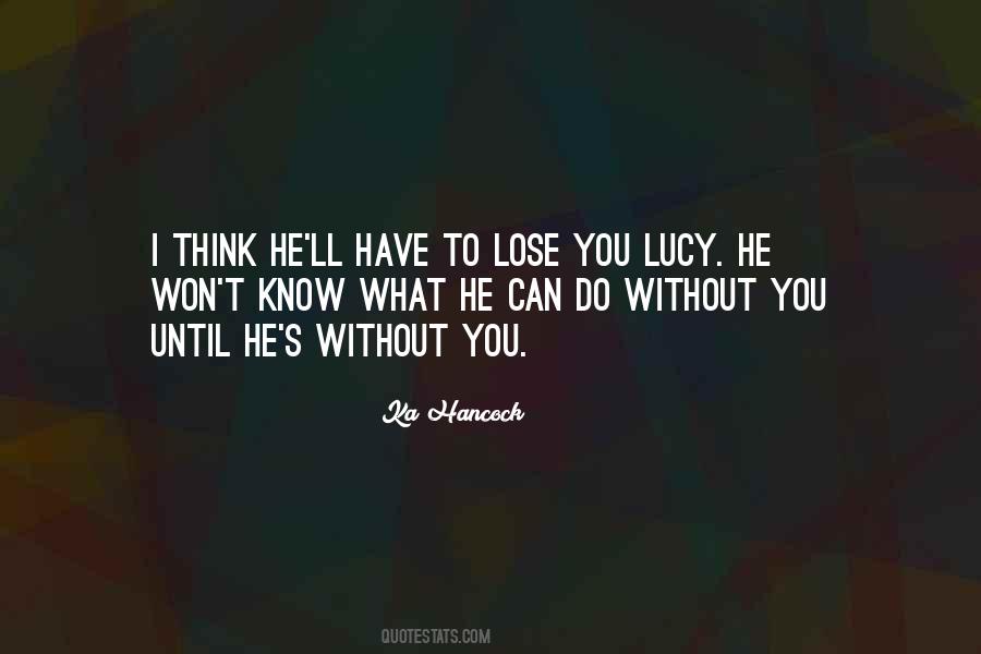 Can't Lose You Quotes #126685