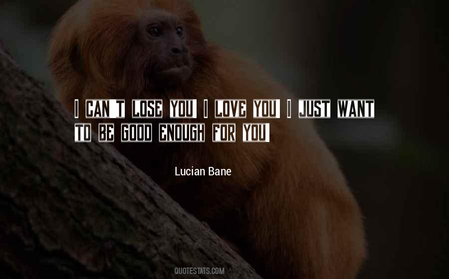 Can't Lose You Quotes #471149