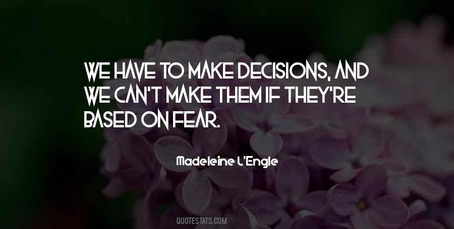 Can't Make Decisions Quotes #513398