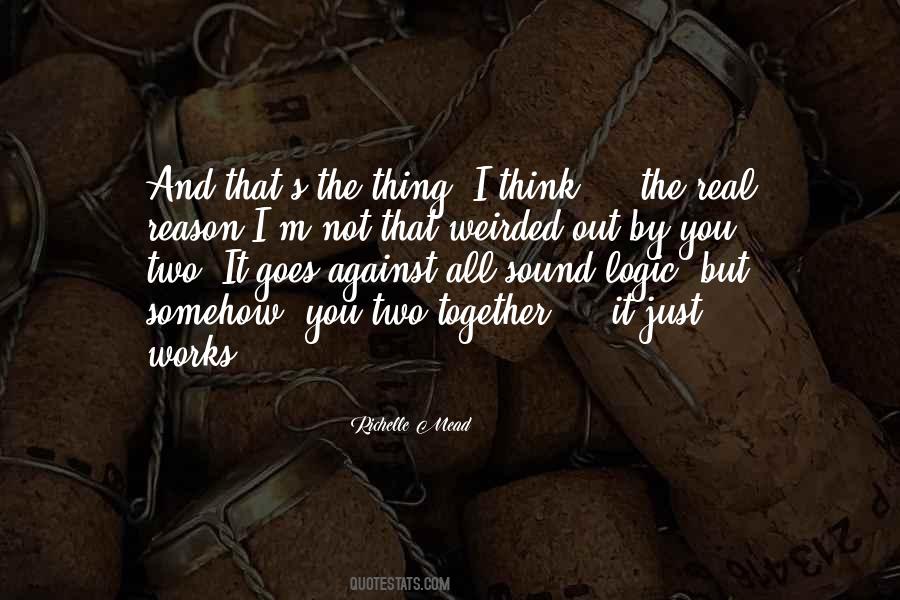 Quotes About Logic And Reason #511759