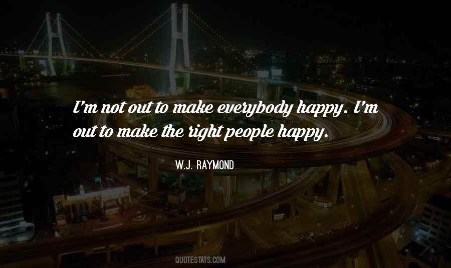 Can't Make Everybody Happy Quotes #198567