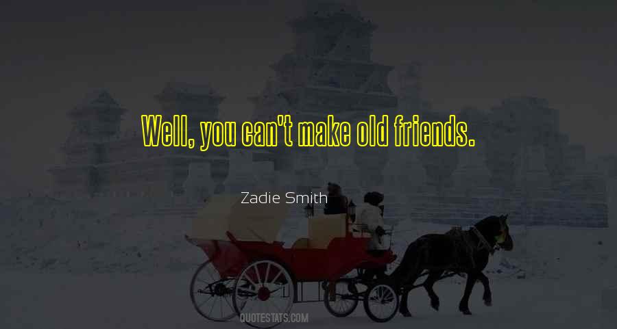 Can't Make Friends Quotes #254721