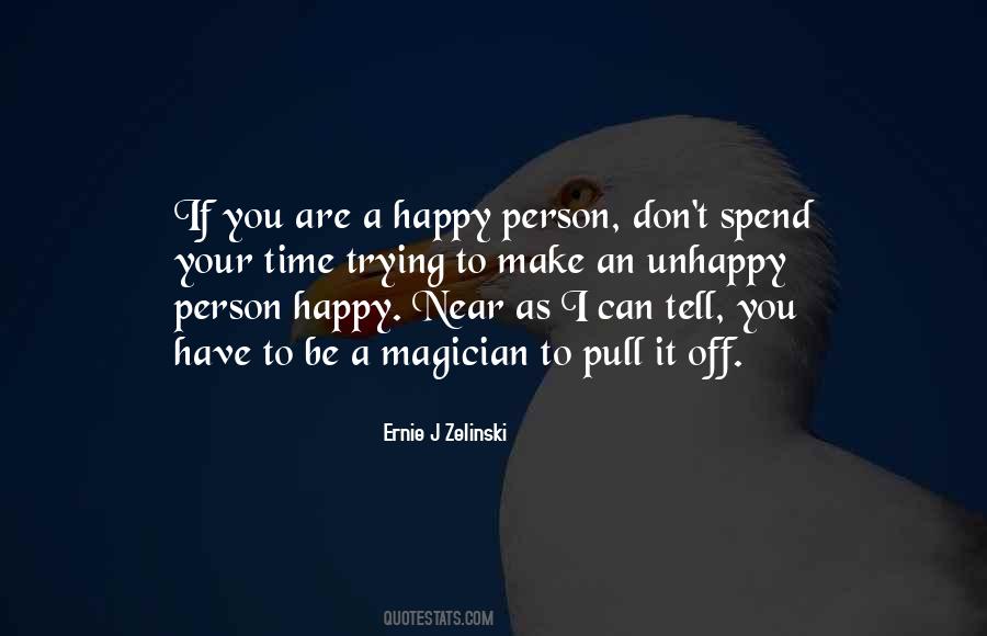 Can't Make You Happy Quotes #1079706