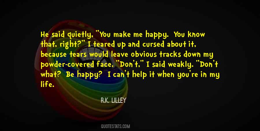 Can't Make You Happy Quotes #1135535