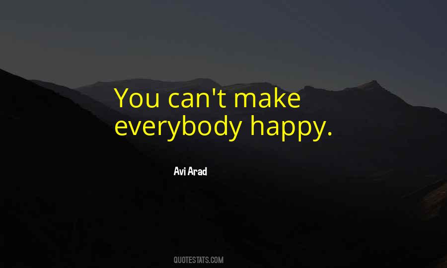 Can't Make You Happy Quotes #1489595