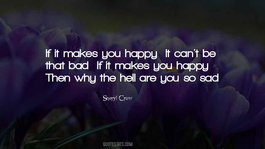 Can't Make You Happy Quotes #640862