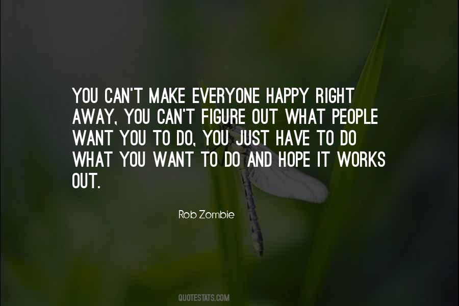 Can't Make You Happy Quotes #648450
