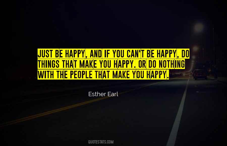 Can't Make You Happy Quotes #811577