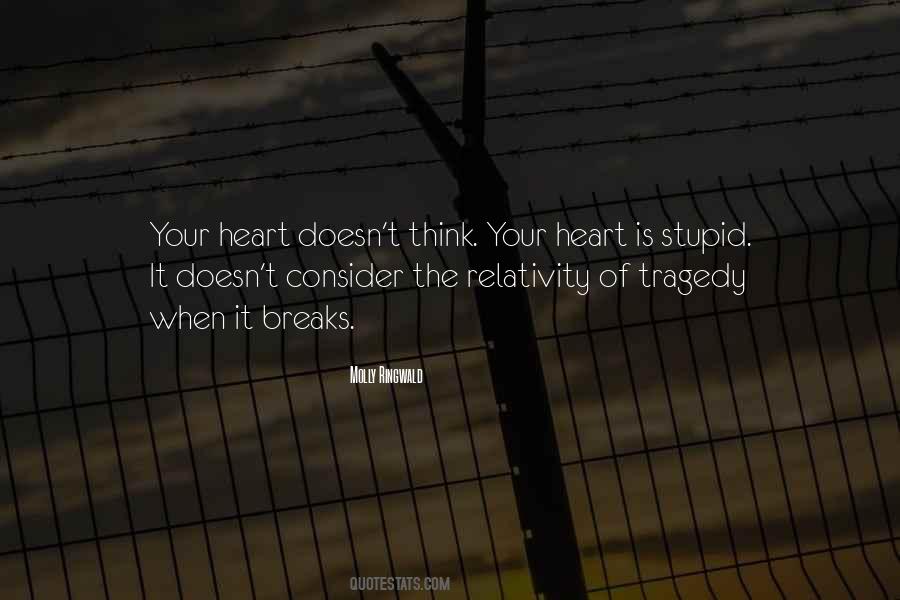 When Your Heart Breaks Quotes #1692336