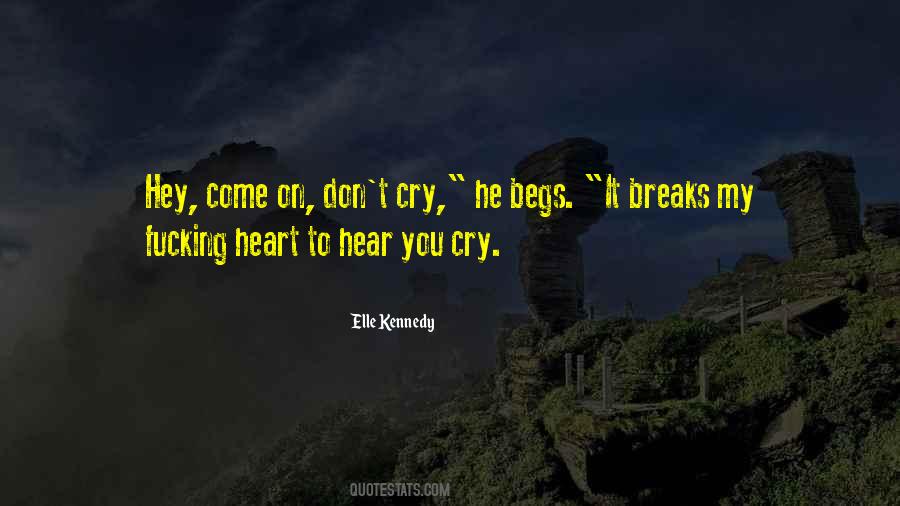 When Your Heart Breaks Quotes #403489