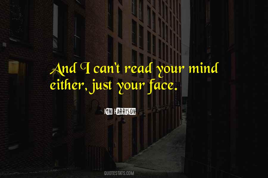 Can't Read Mind Quotes #1195504