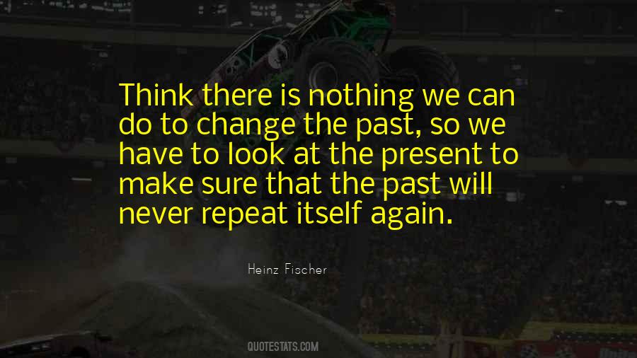 Can't Repeat The Past Quotes #157501