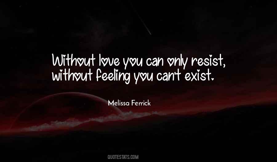 Can't Resist Love Quotes #1393895