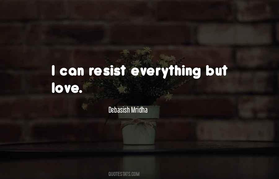 Can't Resist Love Quotes #1598169