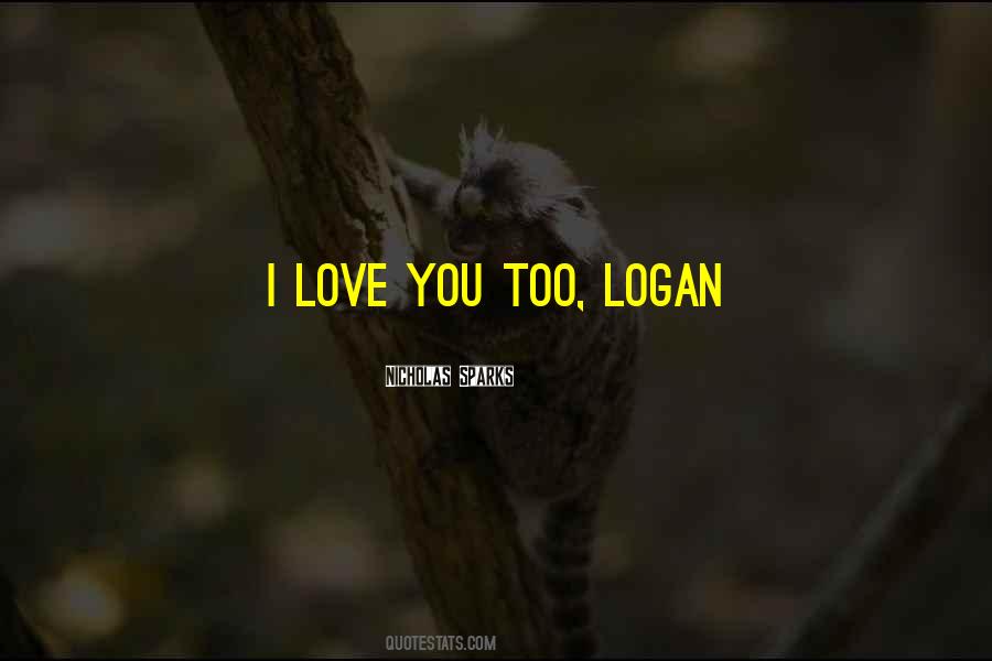 Quotes About Logan #1766159