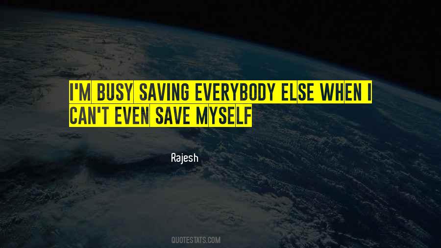 Can't Save Everybody Quotes #1129167