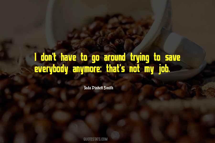 Can't Save Everybody Quotes #722885