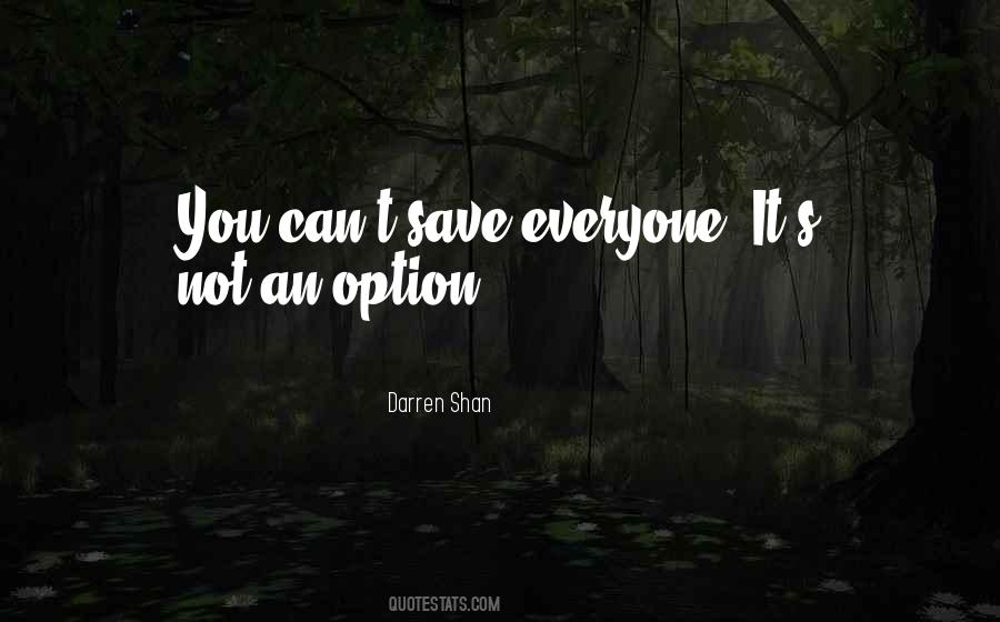 Can't Save Everyone Quotes #1018017