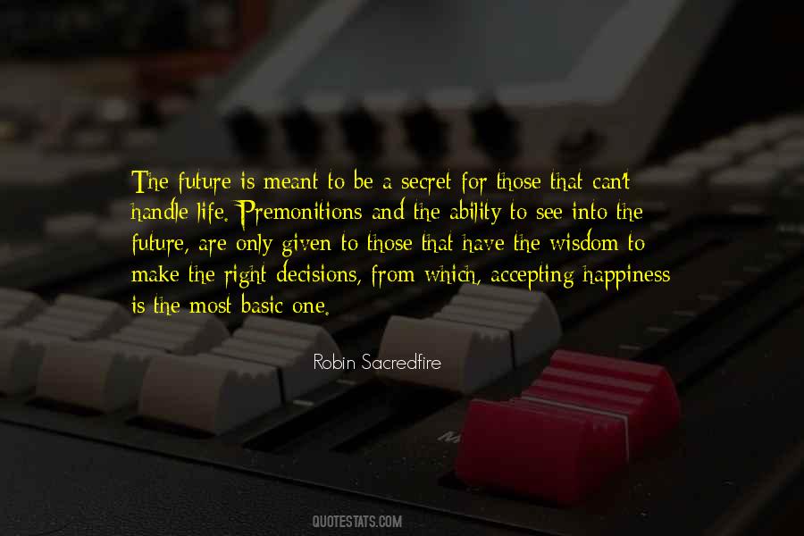 Can't See The Future Quotes #1161711