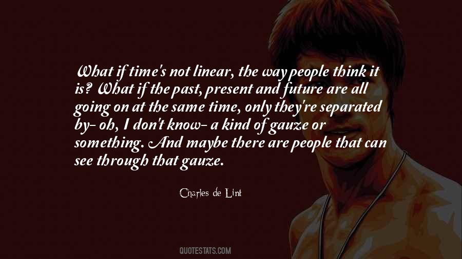Can't See The Future Quotes #1550730