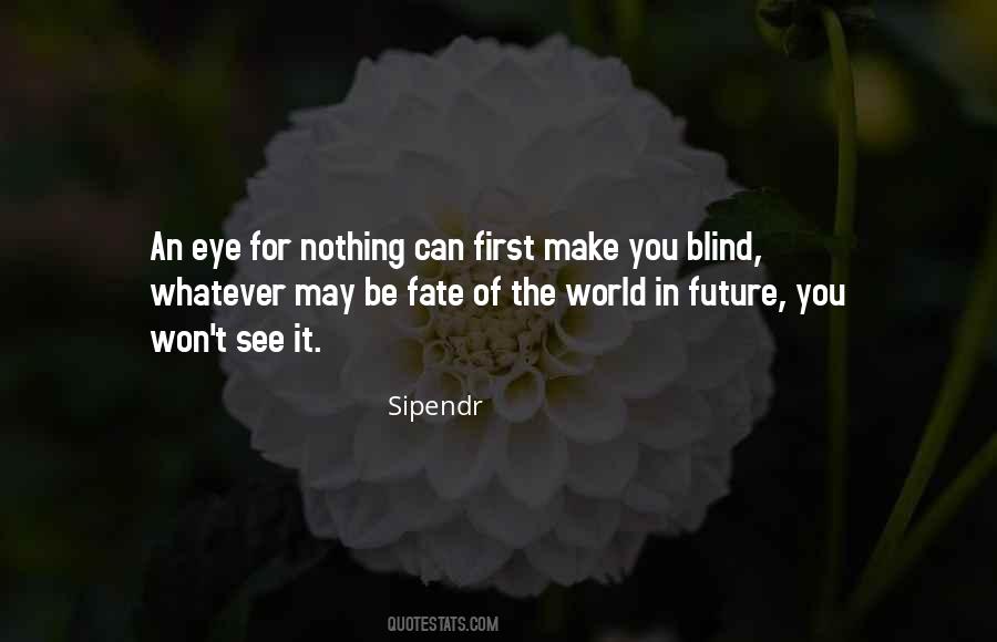 Can't See The Future Quotes #1862678