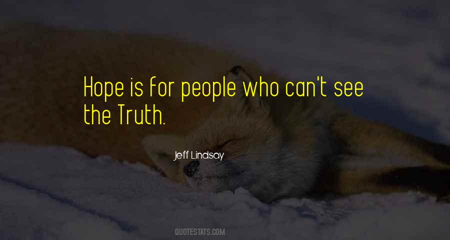 Can't See The Truth Quotes #1802689