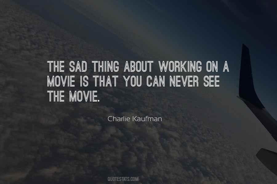 Can't See You Sad Quotes #1510680