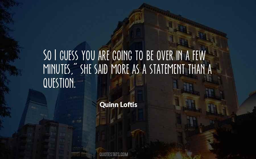 Quotes About Loftis #1116599