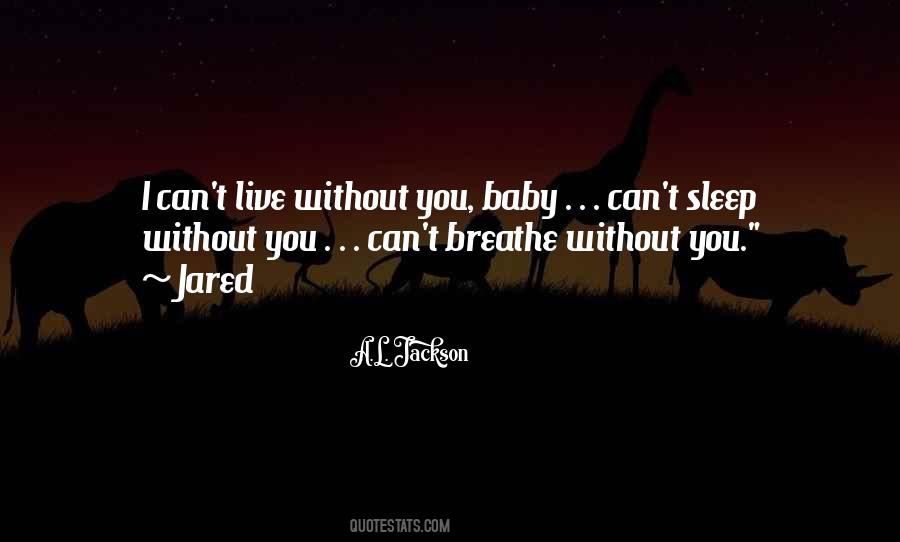 Can't Sleep Without You Quotes #1652732