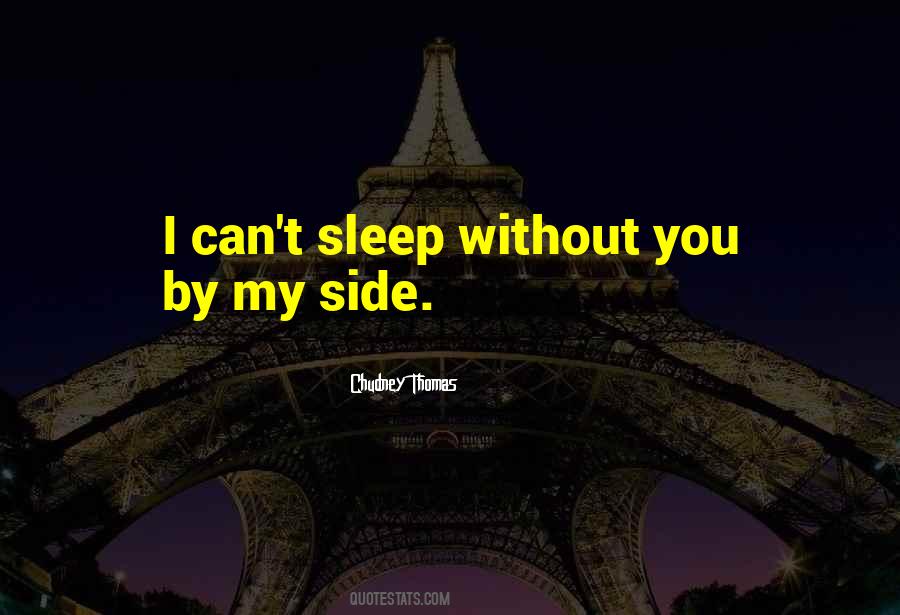 Can't Sleep Without You Quotes #943783
