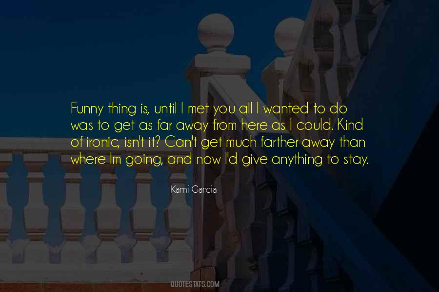 Can't Stay Away From You Quotes #1336725