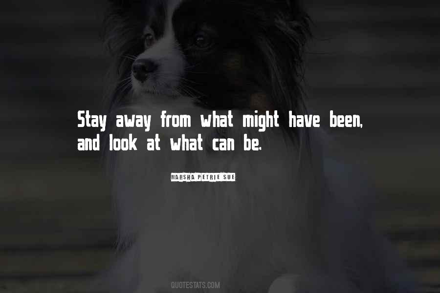 Can't Stay Away Quotes #183375