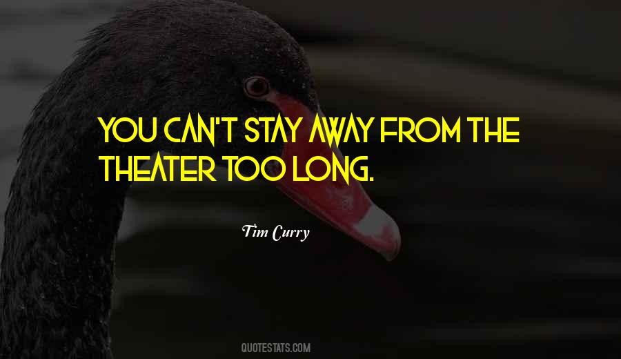 Can't Stay Away Quotes #541308