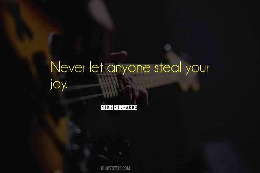 Can't Steal My Joy Quotes #1833142