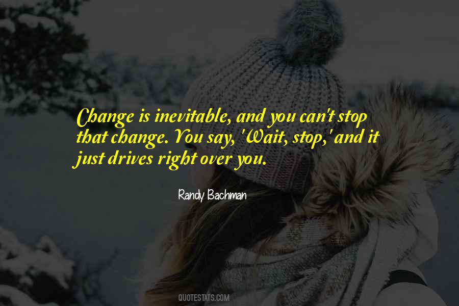 Can't Stop Change Quotes #1768764