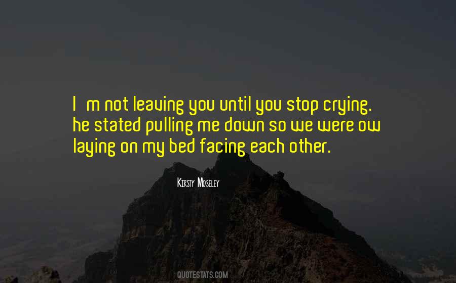 Can't Stop Crying Quotes #291838