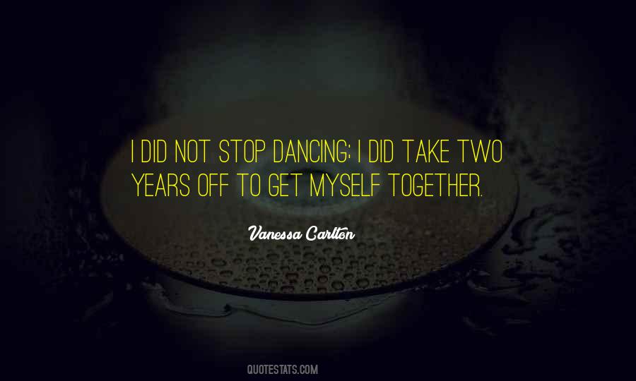 Can't Stop Dancing Quotes #528697