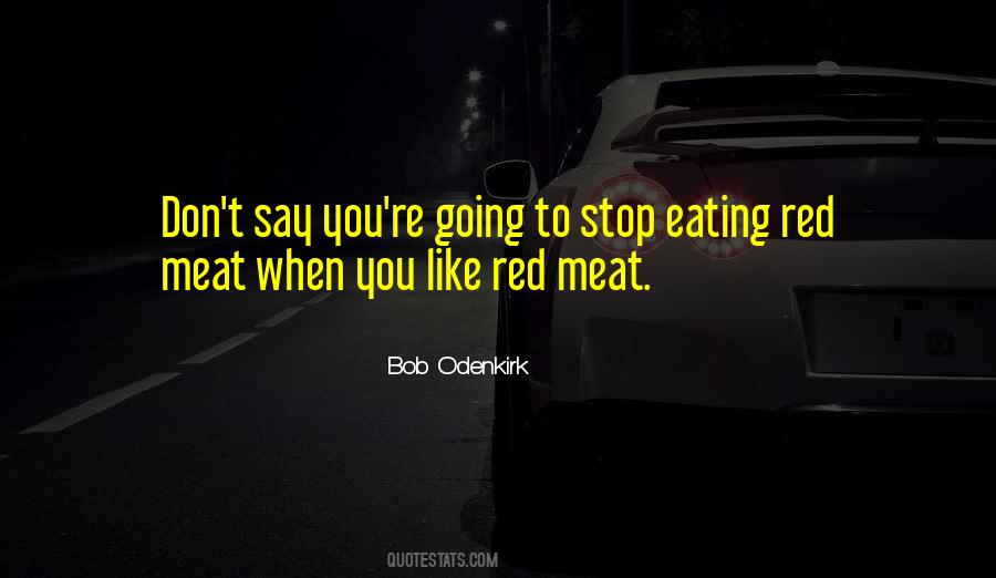 Can't Stop Eating Quotes #1161624