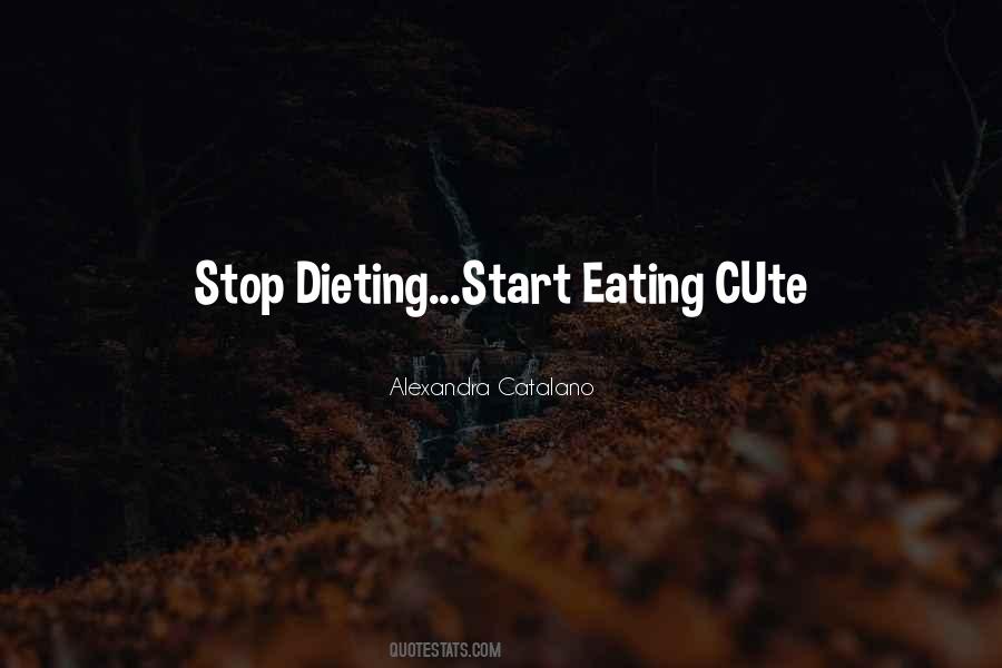 Can't Stop Eating Quotes #539045