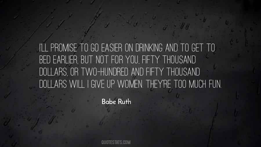 Easier To Give Up Quotes #1596306