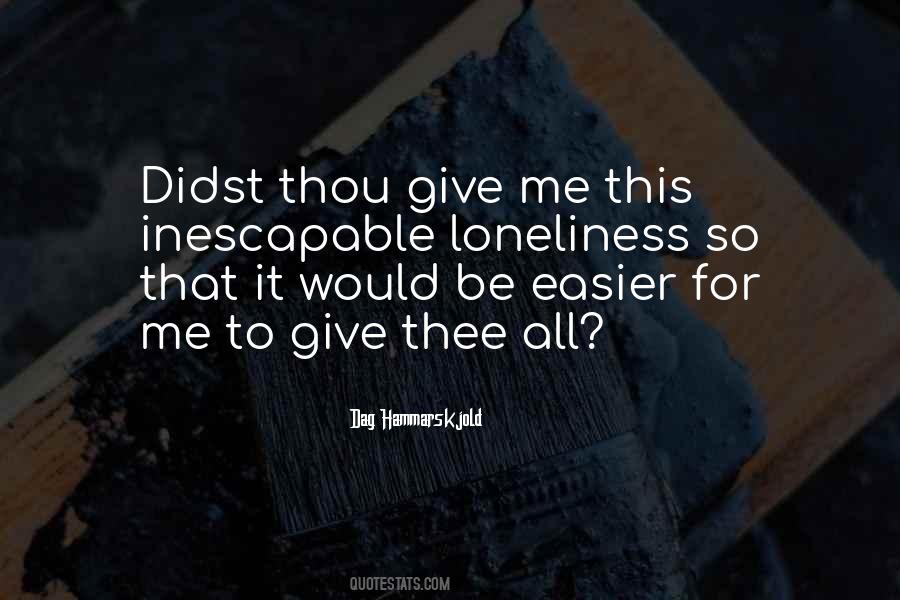 Easier To Give Up Quotes #658412