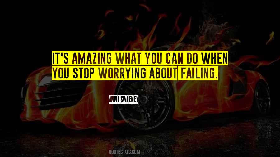 Can't Stop Worrying Quotes #127959