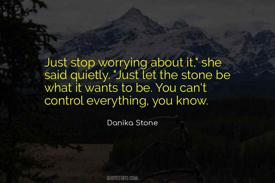 Can't Stop Worrying Quotes #1690065