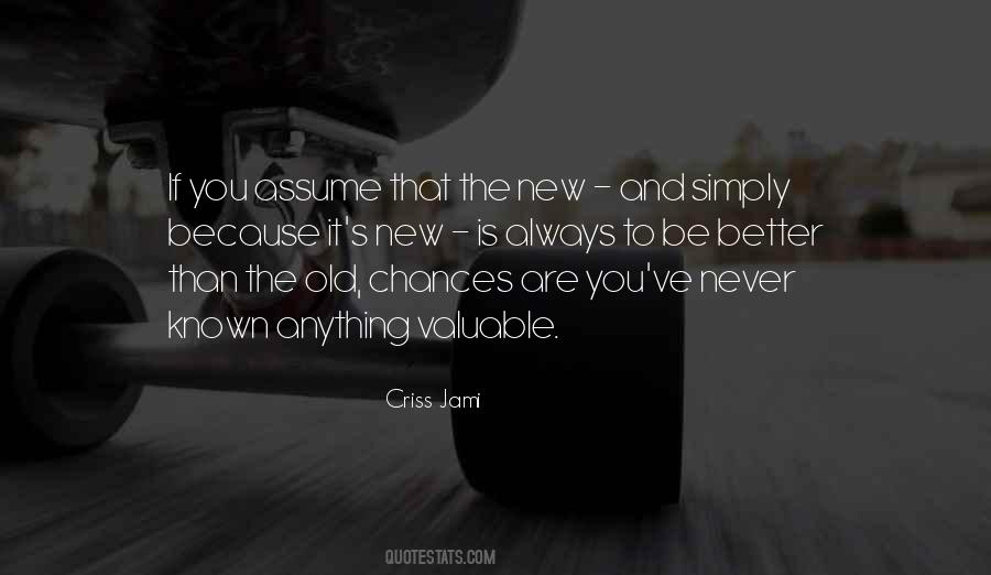 New And The Old Quotes #119647