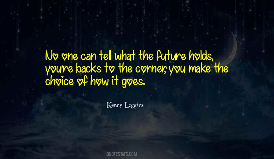 Can't Tell The Future Quotes #71655