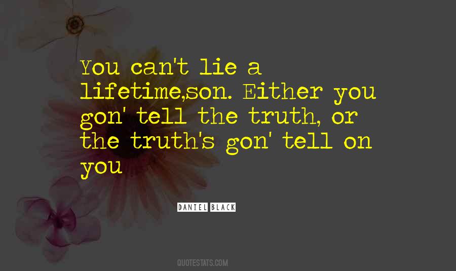 Can't Tell The Truth Quotes #1589322